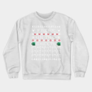 Freak in the Sheets funny inappropriate ugly Christmas sweater Crewneck Sweatshirt